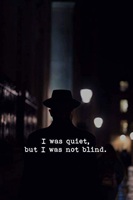 I was Quiet but I was not blind
